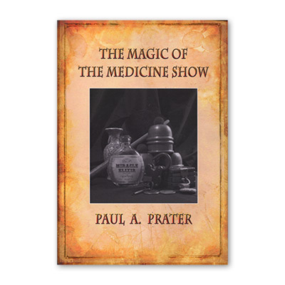 картинка Magic of The Medicine Show  (With DVD) by Paul Prater  and Leaping Lizards - DVD от магазина Одежда+