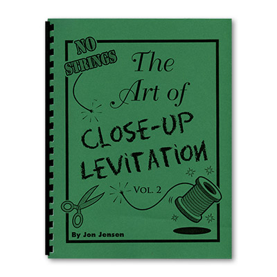 Art of Close Up Levitation Vol 2 - No Strings by Jon Jensen - Book