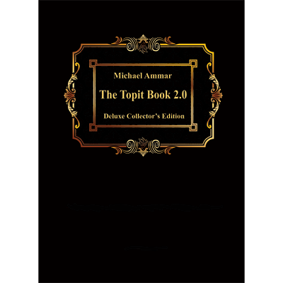 The Topit Book 2.0 (Delux Limited Edition) by Michael Ammar - Book