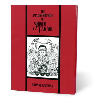 картинка Amazing Miracles Of Shigeo Takagi by Richard Kaufman- Book от магазина Одежда+
