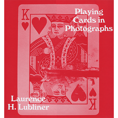 Playing Cards in Photographs by Laurence Lubliner - Book