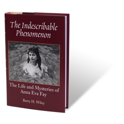 картинка The Indescribable Phenomenon by Barry Wiley (Anna Eva Fay Bio) - Book от магазина Одежда+