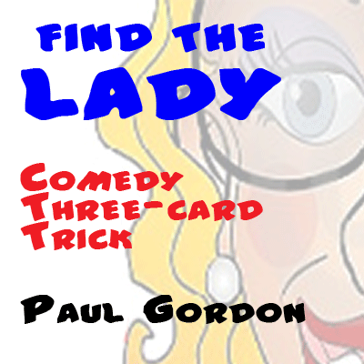 картинка Find The Lady by Paul Gordon - Trick от магазина Одежда+