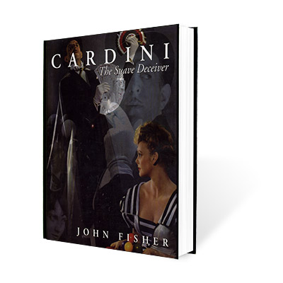 картинка Cardini: The Suave Deceiver by John Fisher and The Miracle Factory - Book от магазина Одежда+
