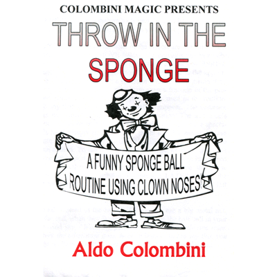 Throw In The Sponge by Wild-Colombini Magic - Trick