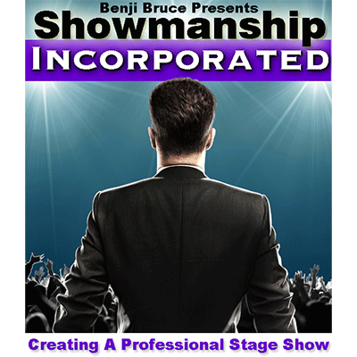 Showmanship Incorporated - Creating a professional stage show by Benji Bruce - Other