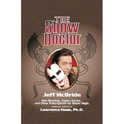 картинка The Show Doctor by Jeff McBride (additional material by Lawrence Hass)- Book от магазина Одежда+