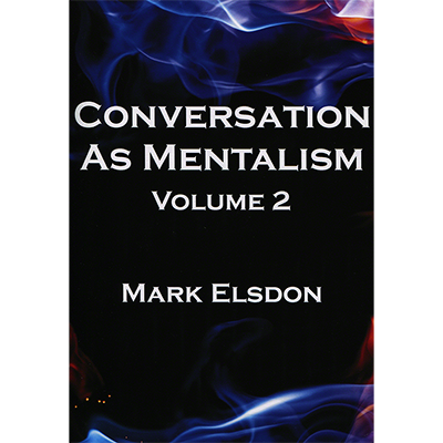 Conversation as Mentalism Vol. 2 by Mark Elsdon - Book
