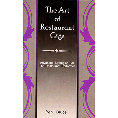 The Art of Restaurant Gigs by Benji Bruce - Book