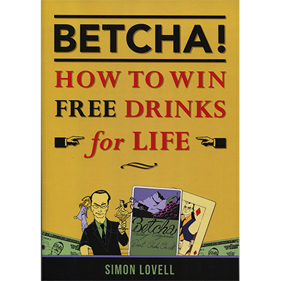 картинка BETCHA! (How to Win Free Drinks for Life) by Simon Lovell - Book от магазина Одежда+