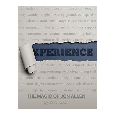 Experience: The Magic of Jon Allen (SOFT COVER) by John Lovick and Vanishing Inc.