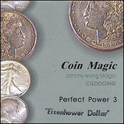 Perfect Power Eisenhower Dollar by Johnny Wong - Trick